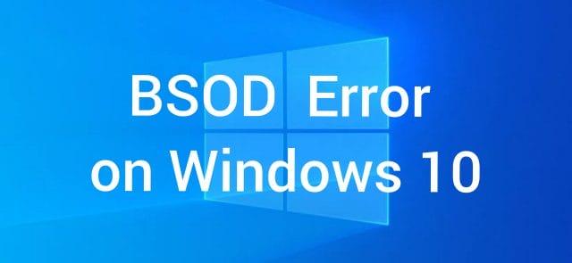 Bsod error on windows 10