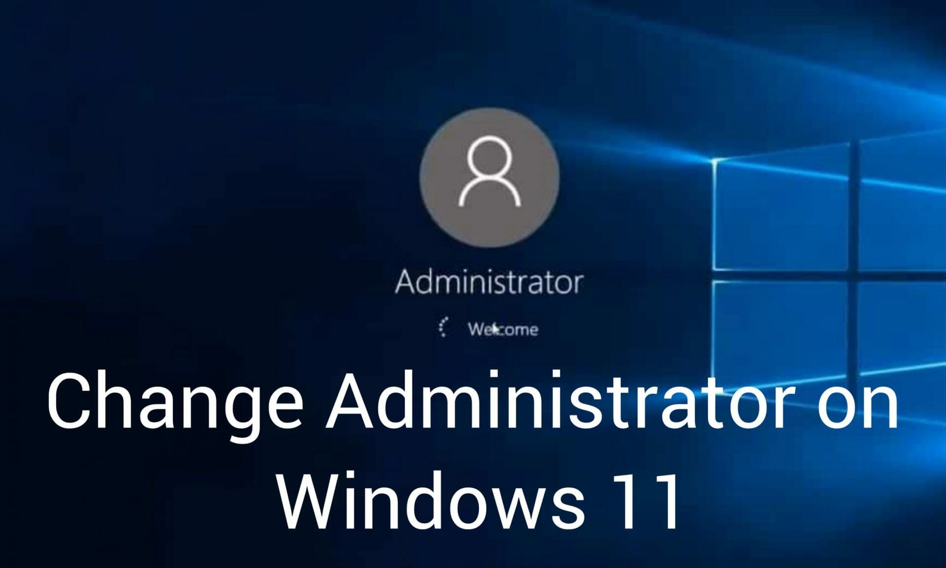 change administrator on windows 11